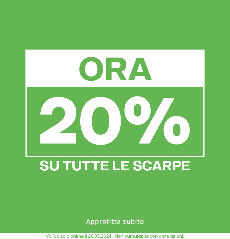 20% su TUTTE LE SCARPE  Valida solo online il 26.05.2024.. Non cumulabile con altre azioni.